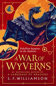 Young Adult Teen Fiction: A War of Wyverns (book 2 A Language of Dragons) - S. F. Williamson