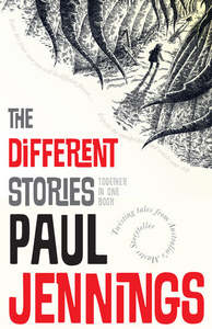 Young Adult Teen Fiction: The Different Stories - Paul Jennings