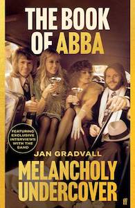 Music Musicians: Book of ABBA: Melancholy Undercover - Jan Gradvall
