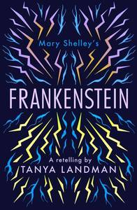 Dyslexia Friendly Books: Frankenstein: A Retelling - Tanya Landman (Dyslexia Friendly)