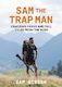 Sam the Trap Man - Sam Gibson