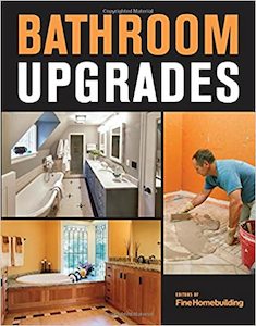 Bathroom Upgrades - FineHomebuilding
