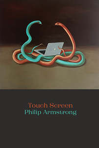Poetry: Touch Screen - Philip Armstrong