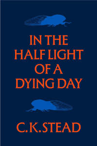 Poetry: In the Half Light of a Dying Day: Catallus 2023 - C.K. Stead