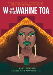 Maori: W Is For Wahine Toa - Qiane Matata-Sipu