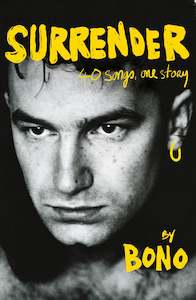 Music Musicians: Surrender : 40 Songs, One Story - Bono