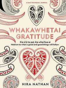 Maori: WHAKAWHETAI: Gratitude A Daily Bilingual Journal  - Hira Nathan