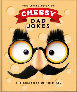 Fathers Day Cards: The Little Book of Cheesy Dad Jokes