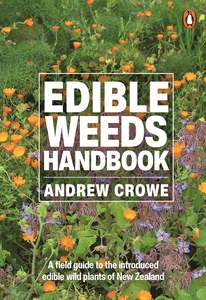 Fathers Day Cards: Edible Weeds Handbook: A field guide to the introduced edible wild plants of New Zealand - Andrew Crowe