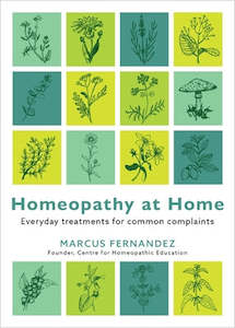 Wellness: Homeopathy at Home: Everyday Treatments for Common Complaints - Marcus Fernandez