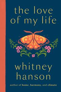 the love of my life: poetry for rediscovery - Whitney Hanson