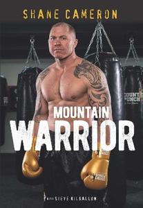 Mountain Warrior - Shane Cameron; Steve Kilgallon