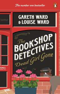 The Bookshop Detectives #1: Dead Girl Gone - Gareth and Louise Ward