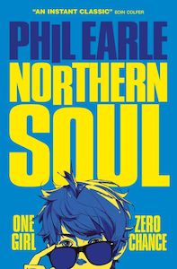 Dyslexia Friendly Books: Northern Soul - Phil Earle