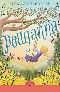 Pollyanna - Eleanor H. Porter (Puffin Classics)