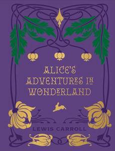 Childrens Classics 1: Alice's Adventures in Wonderland and Through the Looking Glass - Lewis Carroll