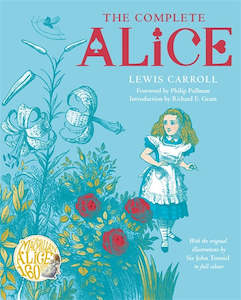 The Complete Alice: Alice’s Adventures in Wonderland and Through the Looking-G&hellip;