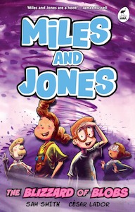 The Blizzard of Blobs (#2 Miles and Jones) - Sam Smith