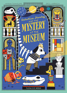 Detective Stanley and the Mystery at the Museum - Hannah Tunnicliffe