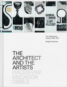Last Chance Collection: The Architect and the Artists: Hackshaw, McCahon, Dibble - Bridget Hackshaw