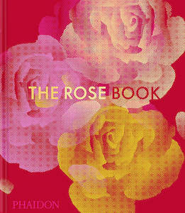 The Rose Book - Phaidon