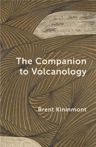 Poetry: The Companion to Volcanology - Brent Kininmont