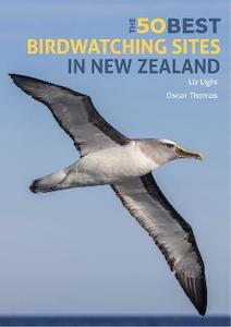Nz Outdoors Scenic: 50 Best Birdwatching Sites in New Zealand - Liz Light, Oscar Thomas