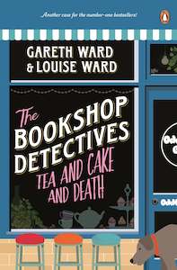 The Bookshop Detectives #2: Tea and Cake and Death - Gareth and Louise Ward