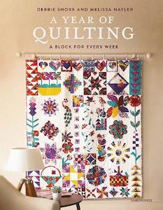 Craft: A Year of Quilting: A Block for Every Week - Debbie Shore & Melissa Nayler