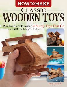 Craft: How to Make Classic Wooden Toys - Brad Anderson