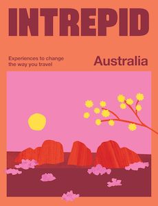 Intrepid Australia: Experiences to Change the Way You Travel - Intrepid