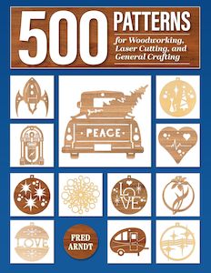 Household Diy: 500 Patterns for Woodworking, Laser Cutting, and General Crafting: Full-Size Plans - Fred Arndt