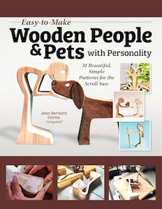 Easy-to-Make Wooden People & Pets with Personality: 31 Beautiful, Simple Pattern&hellip;