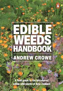 Fathers Day Cards: Edible Weeds Handbook: A field guide to the introduced edible wild plants of New Zealand - Andrew Crowe
