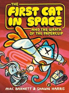 The First Cat in Space and the Wrath of the Paperclip (book 3) - Mac Barnett, Sh&hellip;