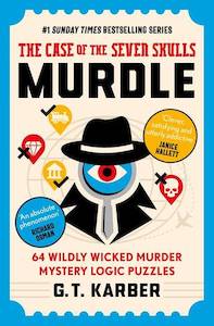Murdle: Volume 5: The Case of the Seven Skulls - GT Karber