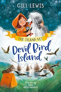 Dyslexia Friendly Books: The Island Vet: Devil Bird Island Book 3 - Gill Lewis (Dyslexia Friendly)