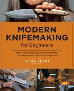 Craft: Modern Knifemaking for Beginners - Laura Zerra