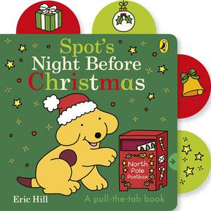 Christmas Childrens Christmas Books: Spot’s Night Before Christmas - Eric Hill