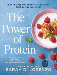 Wellness: The Power of Protein - Sarah Di Lorenzo