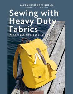 Craft: Sewing with Heavy Duty Fabrics: Practical projects to last - Laura Sinikka Wilhelm