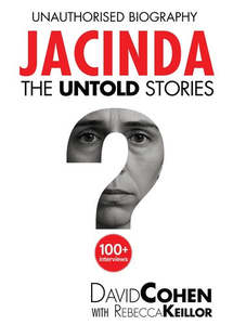 Autobiographies Memoirs: Jacinda - The Untold Stories - David Cohen with Rebecca Keillor