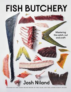 Fathers Day Cards: Fish Butchery: Mastering The Catch, Cut And Craft - Josh Niland