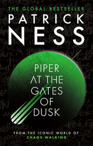Piper at the Gates of Dusk: New World #1 - Patrick Ness PRE-ORDER