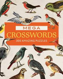 Puzzle Books: Mega Crosswords: 300 Awesome Puzzles - Editors of Chartwell Books