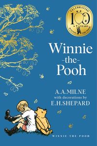 Winnie The Pooh (Classic Edition) - A.A. Milne  Illustrated by E.H. Shepard