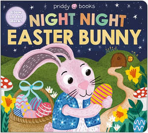 Night Night Easter Bunny (glow in the dark) - Roger Priddy