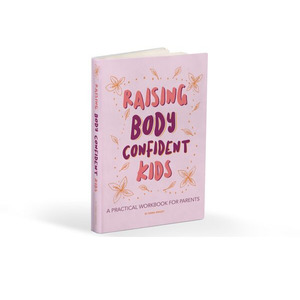 Products: Raising Body Confident Kids Printed Workbook – NZ Only