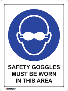 Safety Goggles Must Be Worn in This Area Sign 0365 - Emmjay