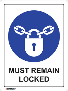Must Remain Locked Sign 0354 - Emmjay